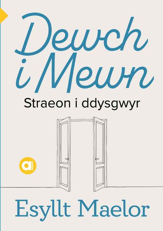 A picture of 'Cyfres Amdani: Dewch i Mewn - straeon i ddysgwyr (e-lyfr)' 
                              by Esyllt Maelor